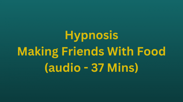 Making Friends With Food (audio - 37 Mins)