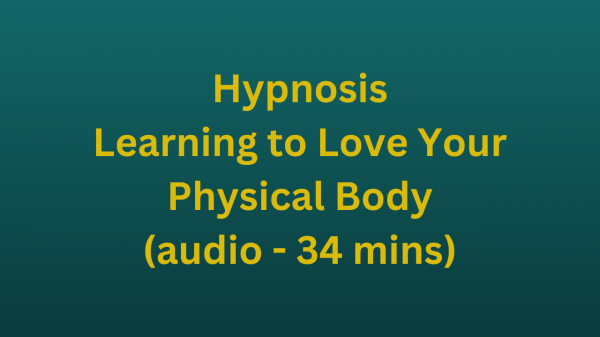 Learning to Love Your Physical Body (audio - 34 mins)