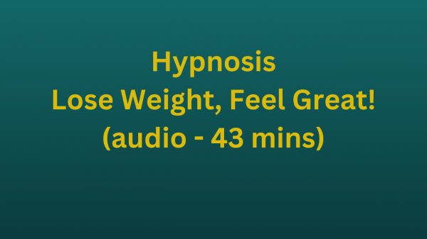 Lose Weight, Feel Great! (audio - 43 mins)