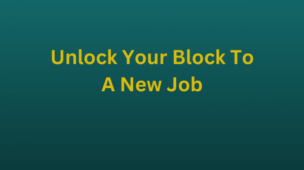 Unlock Your Block To A New Job