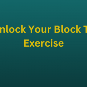Unlock Your Block To Exercise