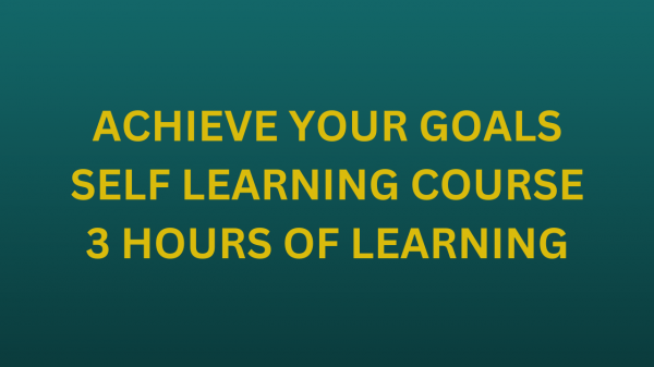 Achieve Your Goals Self-Learning Course (3 Hours)