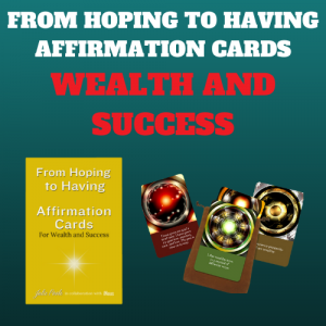 From Hoping to Having Affirmation Cards: Wealth and Success Editions
