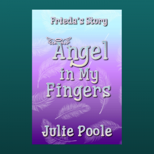 Angel in My Fingers: Frieda's Story. Book 3 of 3 (Paperback & Kindle. Supplied by Amazon)